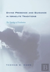 Divine Presence And Guidance In Israelite Traditions