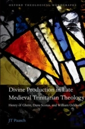 Divine Production In Late Medieval Trinitarian Theology