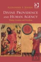 Divine Providence And Human Agency