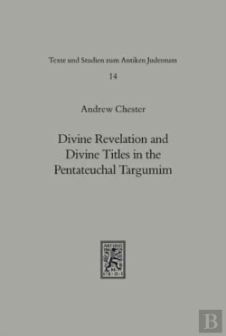 Bertrand.pt - Divine Revelation And Divine Titles In The Pentateuchal Targumin