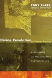 Divine Revelation And Human Practice: Re