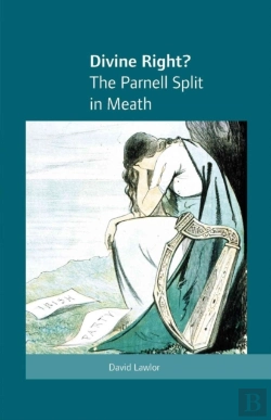 Bertrand.pt - Divine Right? The Parnell Split In Meath