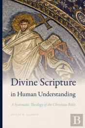 Divine Scripture In Human Understanding