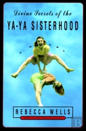 Divine Secrets Of The Ya-Ya Sisterhood