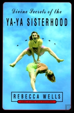 Bertrand.pt - Divine Secrets Of The Ya-Ya Sisterhood