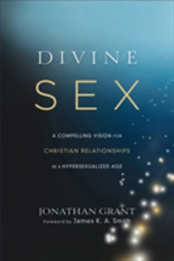 Bertrand.pt - Divine Sex Â€“ A Compelling Vision For Christian Relationships In A Hypersexualized Age