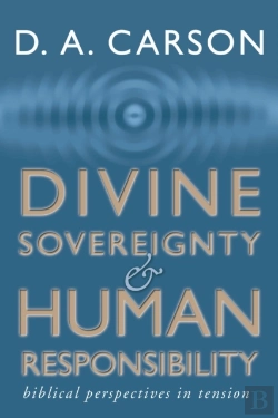 Bertrand.pt - Divine Sovereignty And Human Responsibility