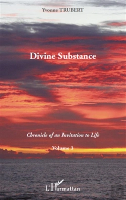 Bertrand.pt - Divine Substance T.3 ; Chronicle Of An Invitation To Life