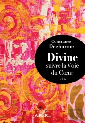 Divine, Suivre La Voie Du Coeur