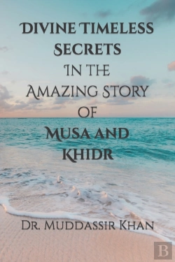 Bertrand.pt - Divine Timeless Secrets In The Amazing Story Of Musa And Khidr