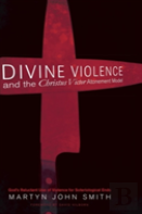Divine Violence And The Christus Victor Atonement Model