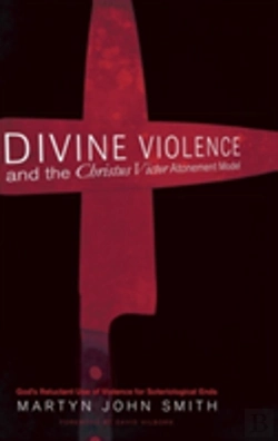 Bertrand.pt - Divine Violence And The Christus Victor Atonement Model