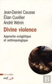 Divine Violence ; Approche Exégétique Et Anthropologique