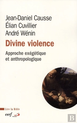 Bertrand.pt - Divine Violence ; Approche Exégétique Et Anthropologique