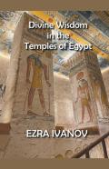 Divine Wisdom In The Temples Of Egypt
