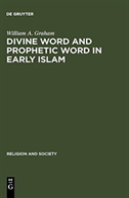Divine Word And Prophetic Word In Early Islam