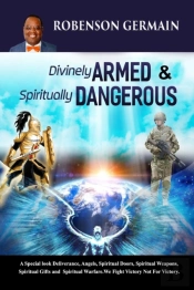 Divinely Armed & Spiritually Dangerous