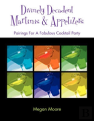 Divinely Decadent Martinis & Appetizers