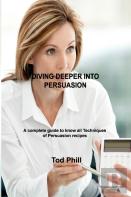 Diving Deeper Into Persuasion