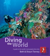 Diving The World : A Guide To The World'S Most Popular Dive Sites