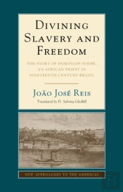 Divining Slavery And Freedom