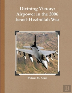 Bertrand.pt - Divining Victory: Airpower In The 2006 Israel-Hezbollah War