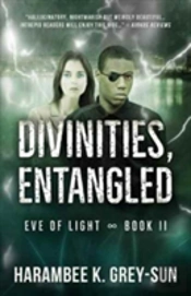 Divinities, Entangled (Eve Of Light, Book Ii)