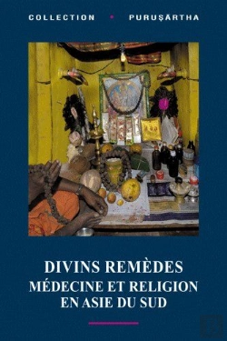 Bertrand.pt - Divins Remèdes ; Médecine Et Religion En Asie Du Sud