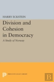 Division And Cohesion In Democracy