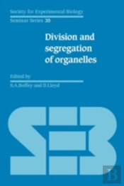 Division And Segregation Of Organelles