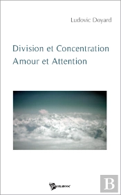 Division Et Concentration ; Amour Et Attention