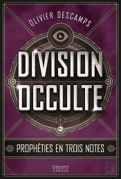 Division Occulte V 02 Propheties En Trois Notes