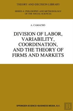 Bertrand.pt - Division Of Labor, Variability, Coordination, And The Theory Of Firms And Markets