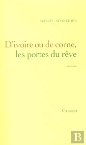 D'Ivoire Ou De Corne ; Les Portes Du Reve
