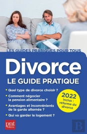 Divorce 2022 - Le Guide Pratique