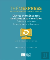 Divorce : Consequences Familiales Et Patrimoniales