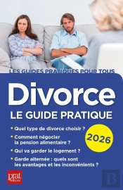 Divorce : Le Guide Pratique (Édition 2026)