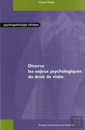 Divorce ; Les Enjeux Psychologiques Du Droit De Visite
