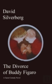 Divorce Of Buddy Figaro: A Taoist Comedy Novel