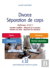 Divorce - Separation De Corps - Reforme 2021 : Procedure Simplifiee Et Allegee