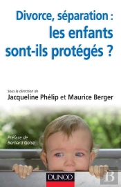 Divorce, Séparation ; Les Enfants Sont-Ils Protégés ?