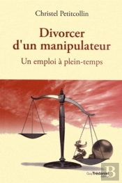 Divorcer D'Un Manipulateur ; Un Emploi À Plein-Temps