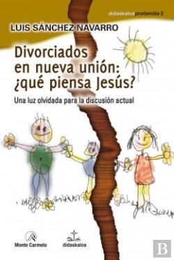 Bertrand.pt - Divorciados En Nueva Unión: ¿Qué Piensa Jesús?