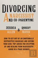 Divorcing A Narcissist And Co-Parenting