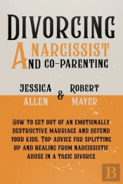 Divorcing A Narcissist And Co-Parenting