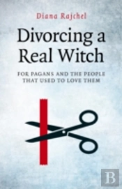 Divorcing A Real Witch - For Pagans And The People That Used To Love Them