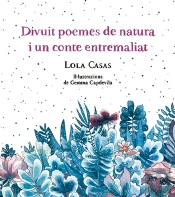 Divuit Poemes De Natura I Un Conte Entremaliat