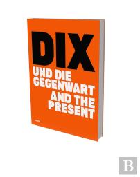 Dix And The Present