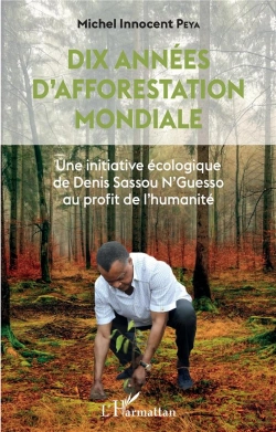 Bertrand.pt - Dix Années D'Afforestation Mondiale : Une Initiative Écologique De Denis Sassou N'Guesso