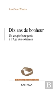 Dix Ans De Bonheur : Un Couple Bourgeois À L'Âge Des Extrêmes